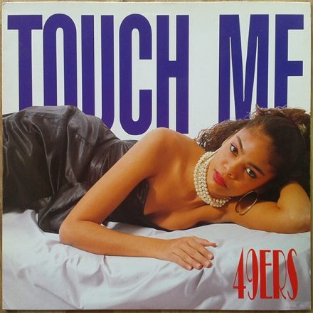 49ers – Touch Me Maxi (Vg+/Vg+)