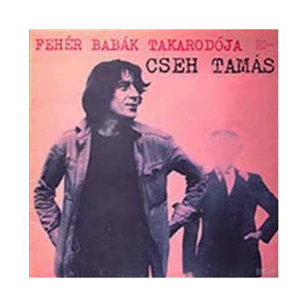 Cseh Tamás ‎– Fehér Babák Takarodója Lp (Vg+/Vg) 