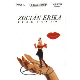 Zoltán Erika – Csak Neked! Cas. (Ex/Vg+)