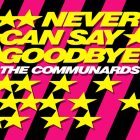 The Communards – Never Can Say Goodbye Maxi (Nm-Ex)