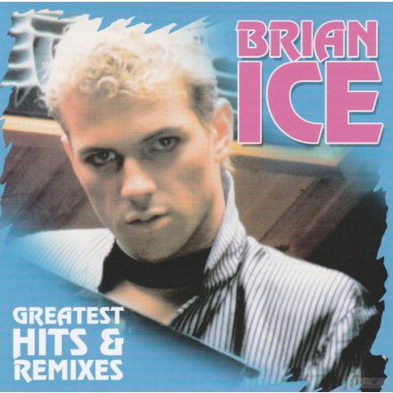 Brian Ice – Greatest Hits & Remixes 2 x CD, Compilation, Reissue