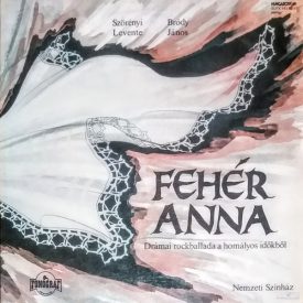   Szörényi Levente / Bródy János – Fehér Anna - Drámai Rockballada A Homályos Időkből 2xLp 1988 (Ex/Ex)