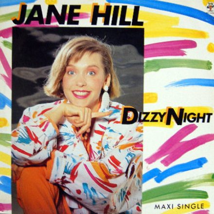 Jane Hill – Dizzy Night  Maxi (Vg/Vg+)