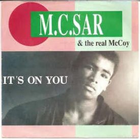 M.C. SAR AND THE REAL MCCOY - It's On You Maxi  
